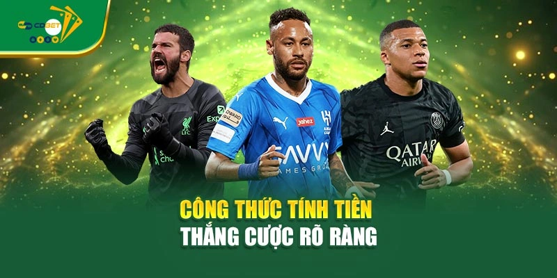 Công thức tính tiền thắng cược rõ ràng