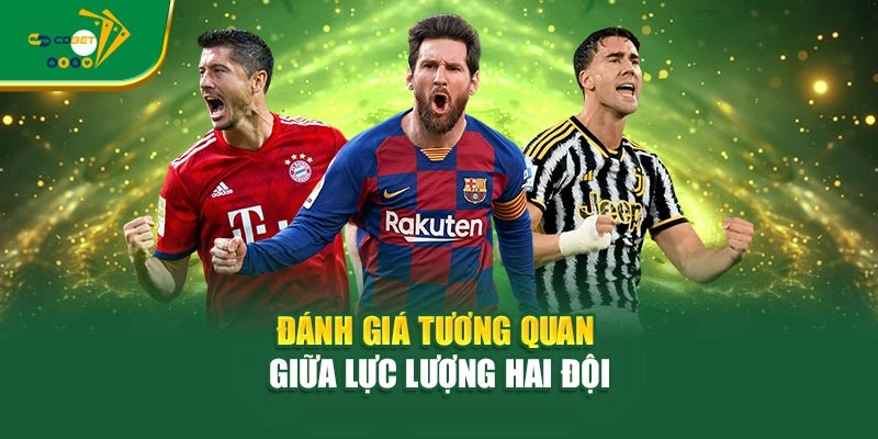 Đánh giá tương quan giữa lực lượng hai đội