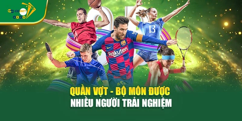 Quần vợt - Bộ môn được nhiều người trải nghiệm